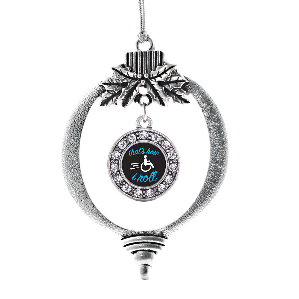 That's How I Roll Circle Charm Christmas / Holiday Ornament