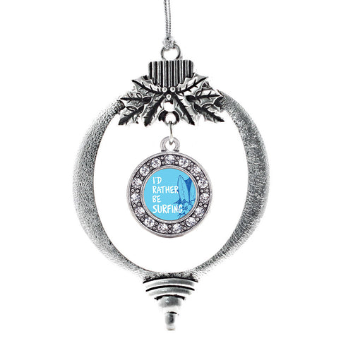 I'd Rather Be Surfing Circle Charm Christmas / Holiday Ornament