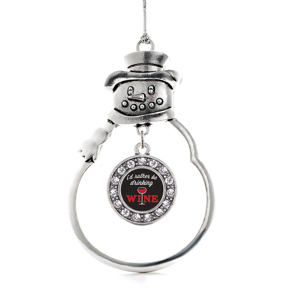 I'd Rather Be Drinking Wine Circle Charm Christmas / Holiday Ornament