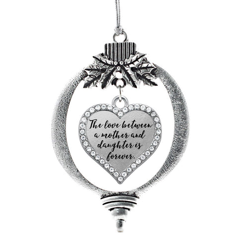 Mother and Daughter Bond Open Heart Charm Christmas / Holiday Ornament