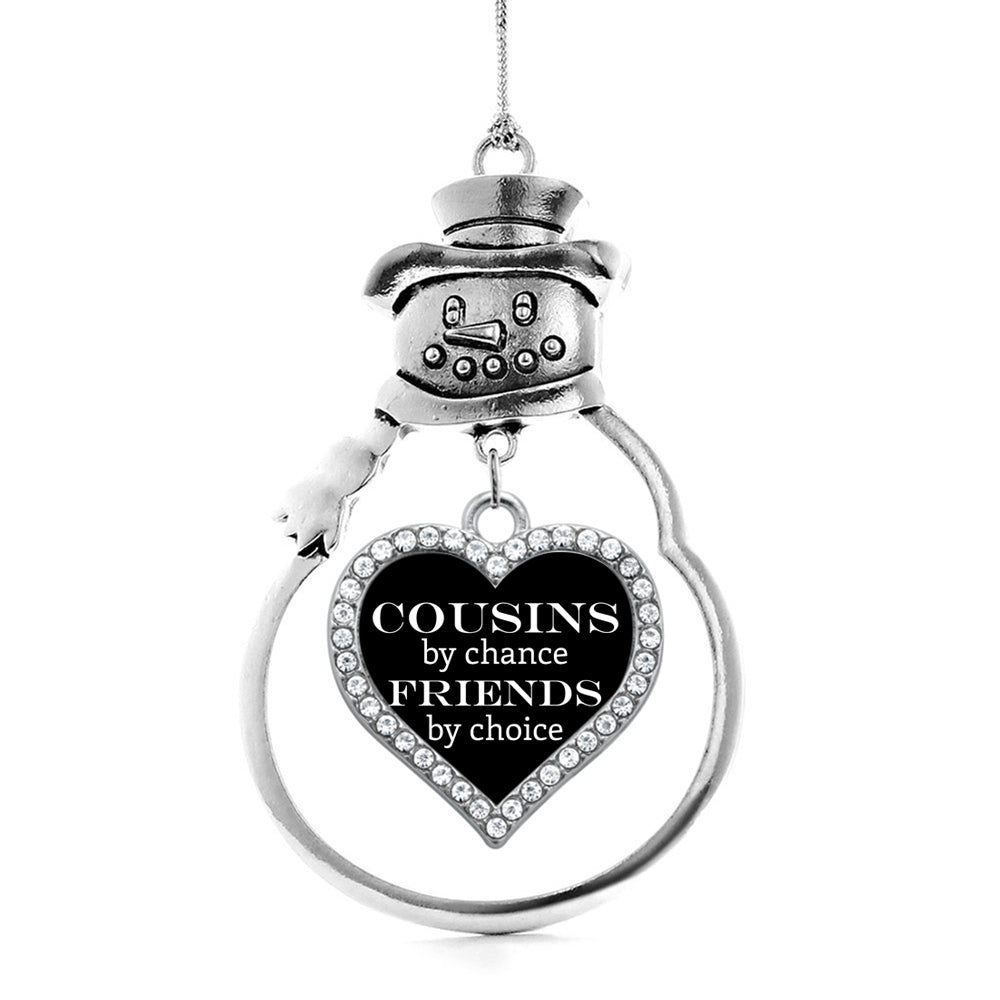 Cousins by Chance, Friends by Choice Open Heart Charm Christmas / Holiday Ornament