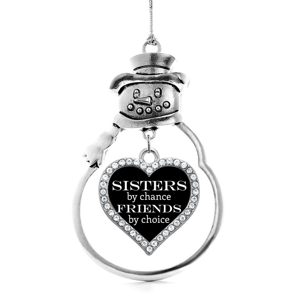 Sisters by Chance, Friends by Choice Open Heart Charm Christmas / Holiday Ornament