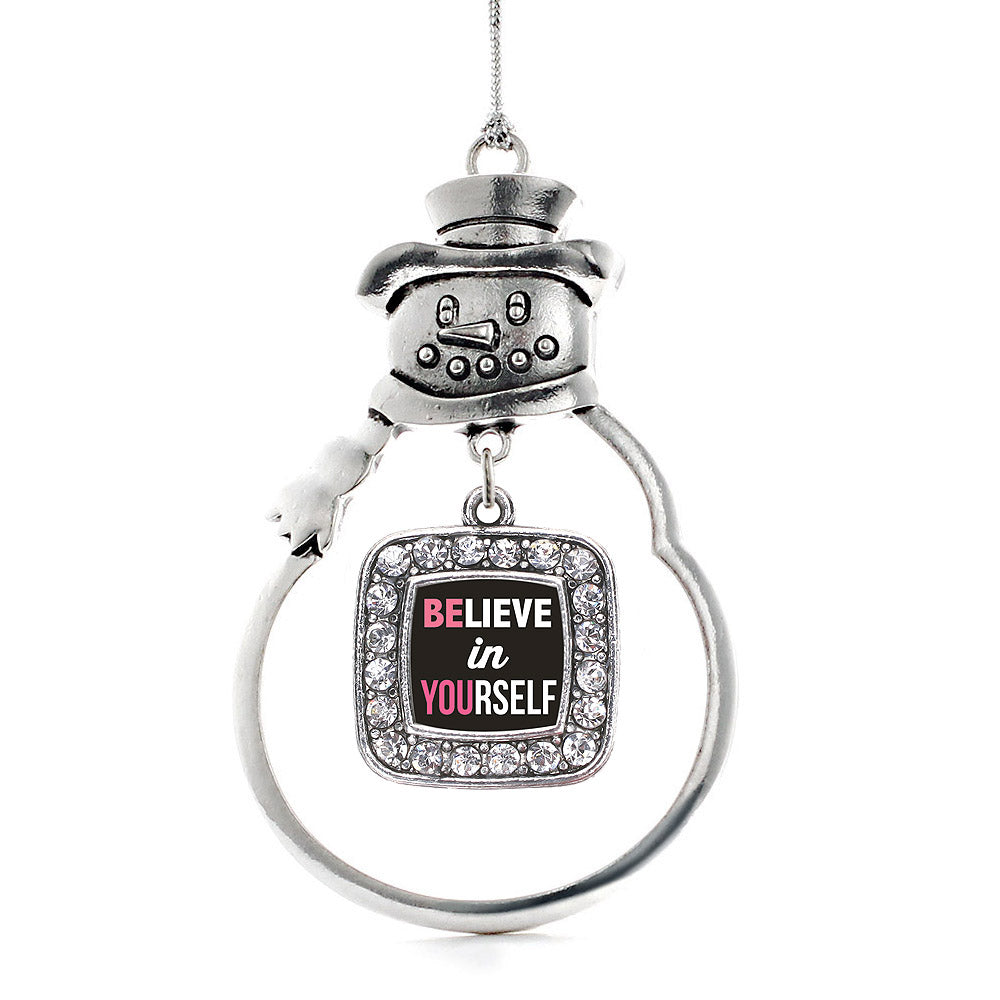 Believe in Yourself Square Charm Christmas / Holiday Ornament