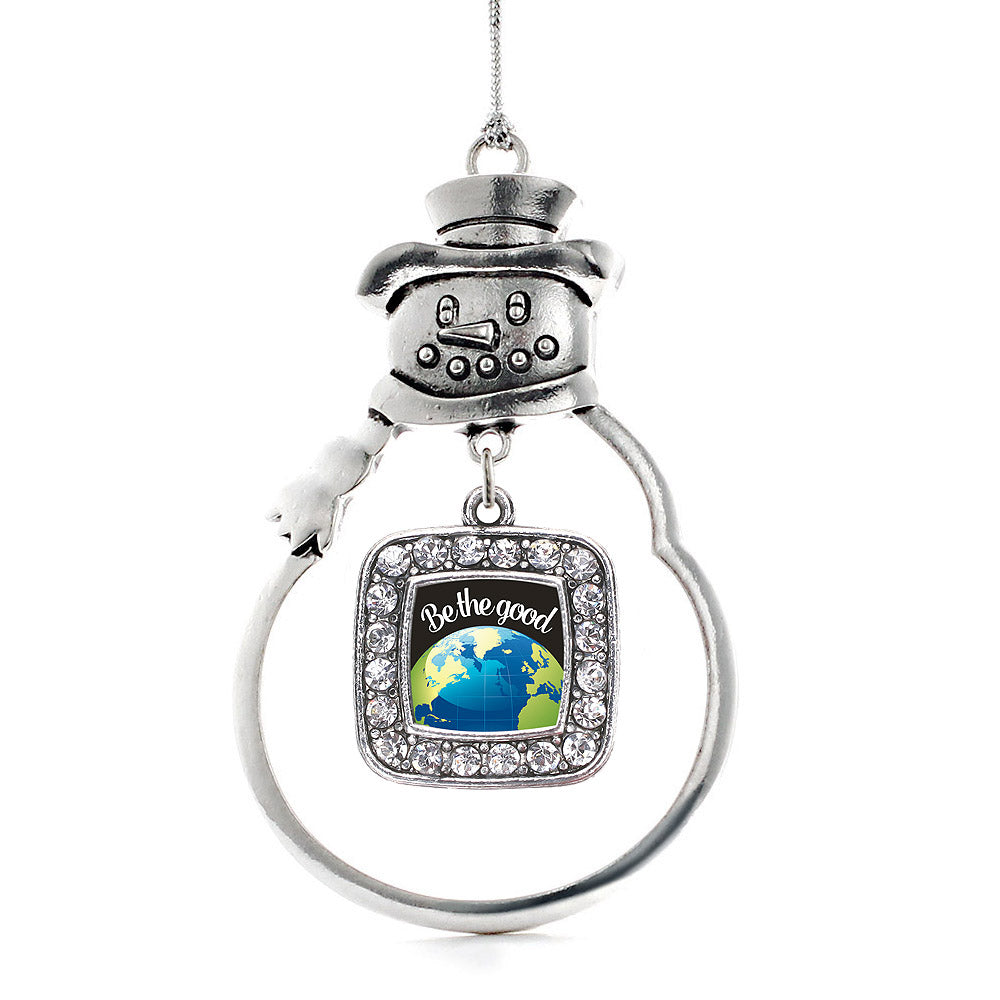 Be The Good Square Charm Christmas / Holiday Ornament
