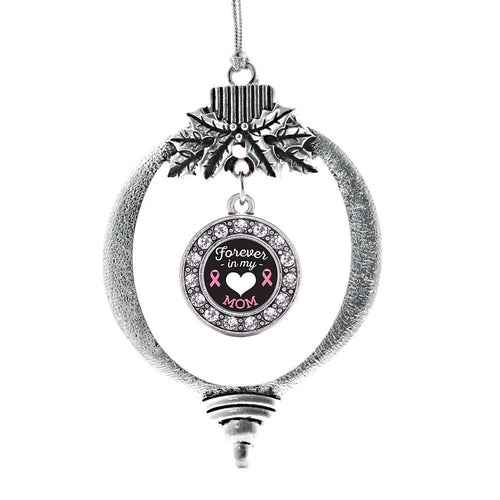 Forever in My Heart Mom Breast Cancer Support Circle Charm Christmas / Holiday Ornament