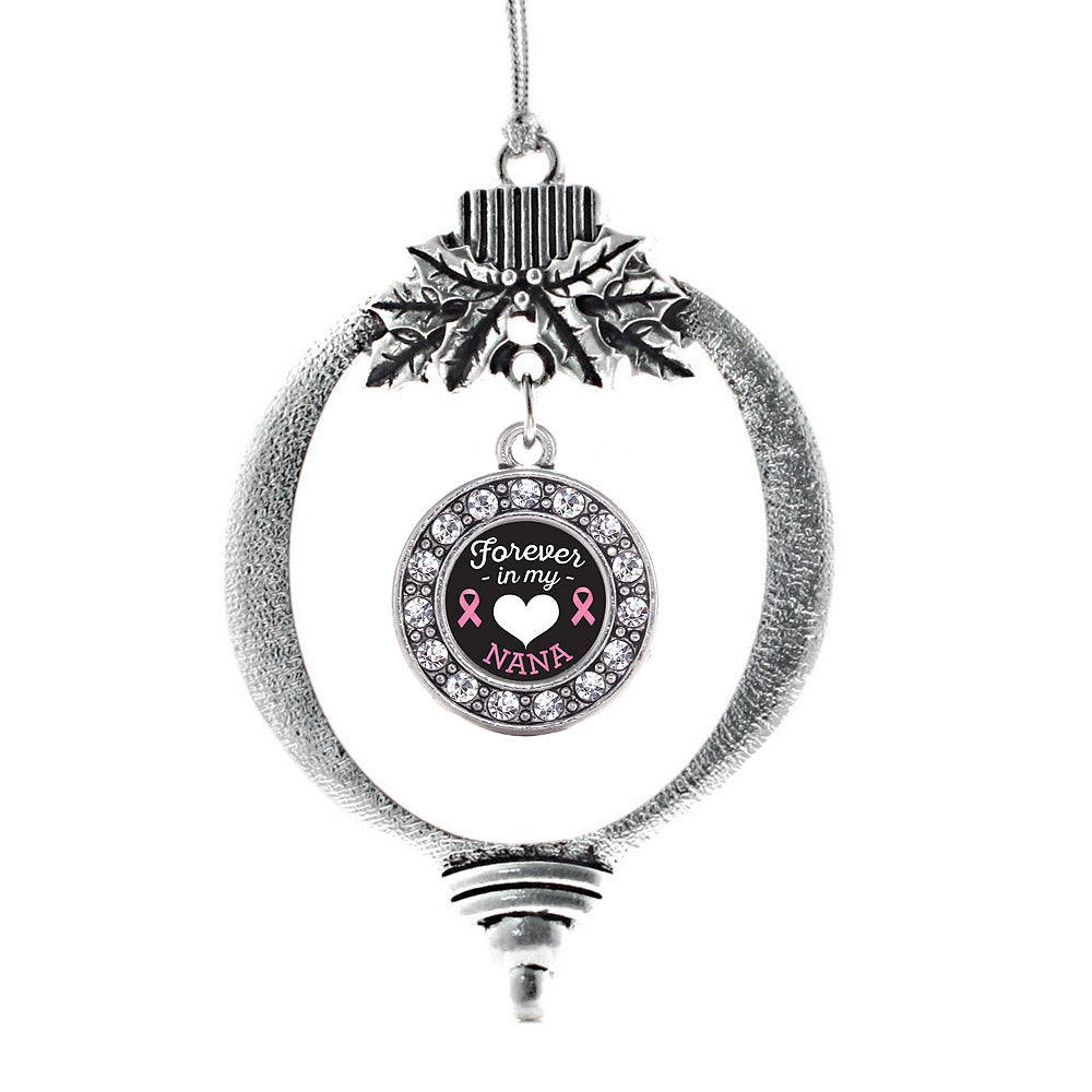 Forever in My Heart Nana Breast Cancer Support Circle Charm Christmas / Holiday Ornament