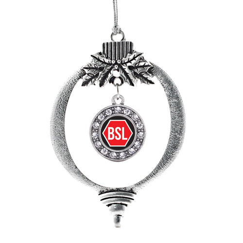 STOP BSL Circle Charm Christmas / Holiday Ornament