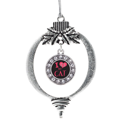 I Love My Cat Circle Charm Christmas / Holiday Ornament