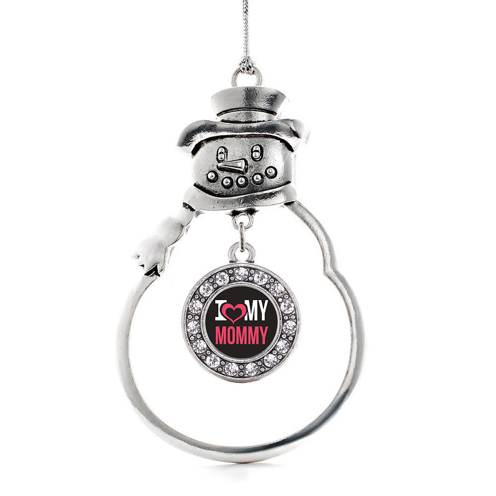 I Love My Mommy Circle Charm Christmas / Holiday Ornament