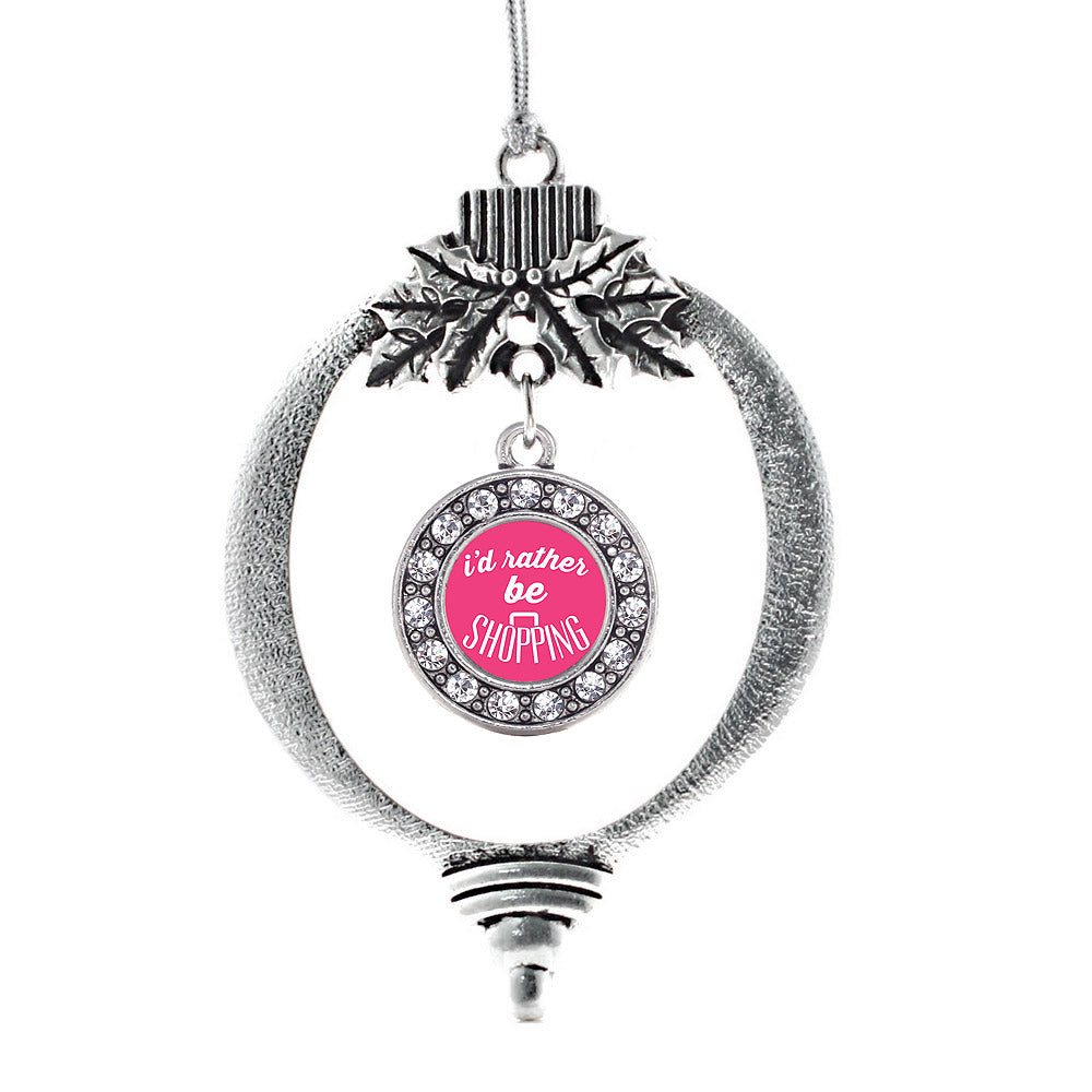 I'd Rather Be Shopping Circle Charm Christmas / Holiday Ornament