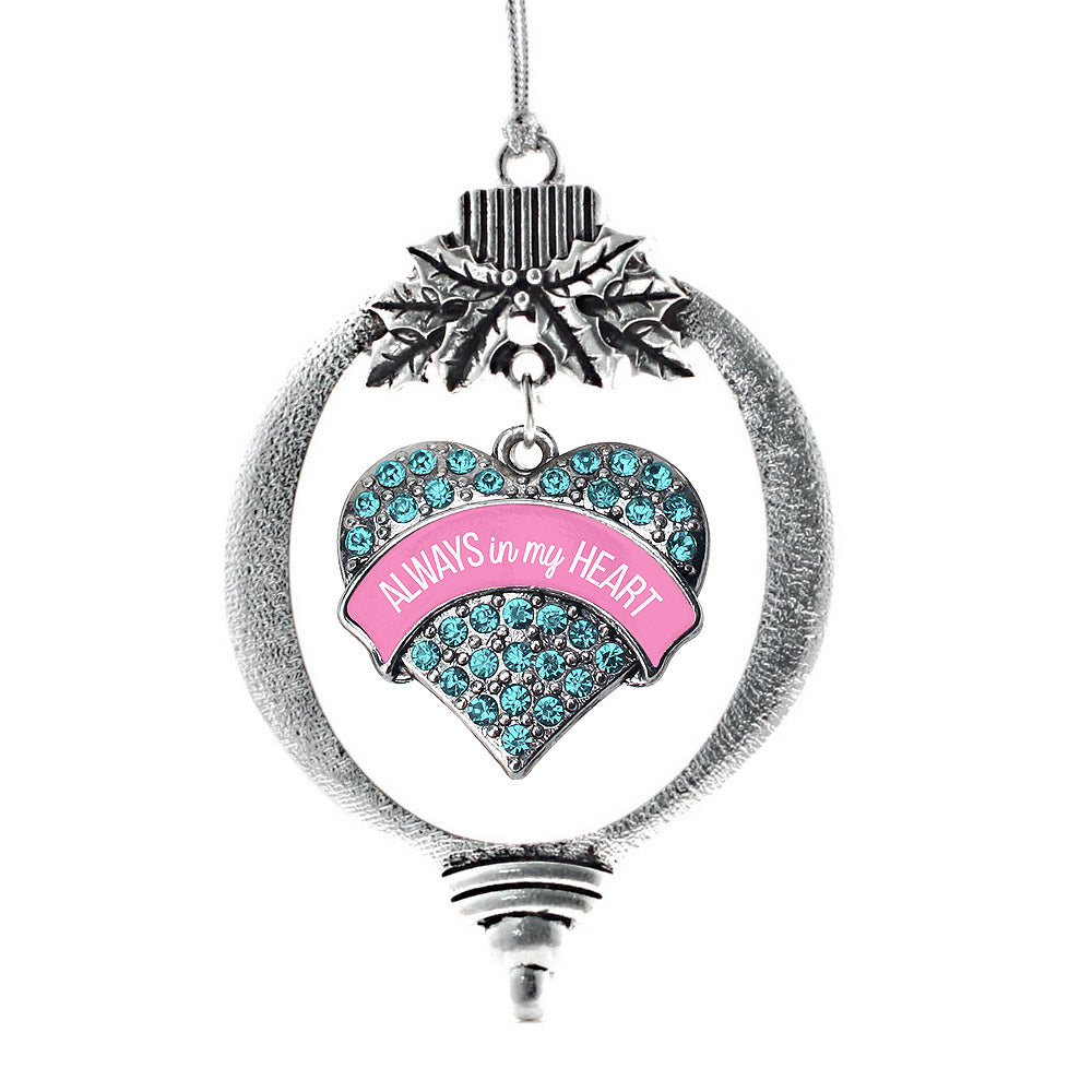 Always in my Heart Pregnancy & Infant Loss Support Aqua Pave Heart Charm Christmas / Holiday Ornament