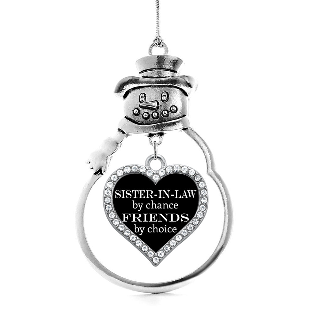 Sister-in-law by Chance, Friends by Choice Open Heart Charm Christmas / Holiday Ornament