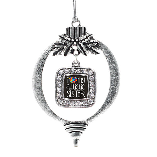 I Love My Autistic Sister Square Charm Christmas / Holiday Ornament