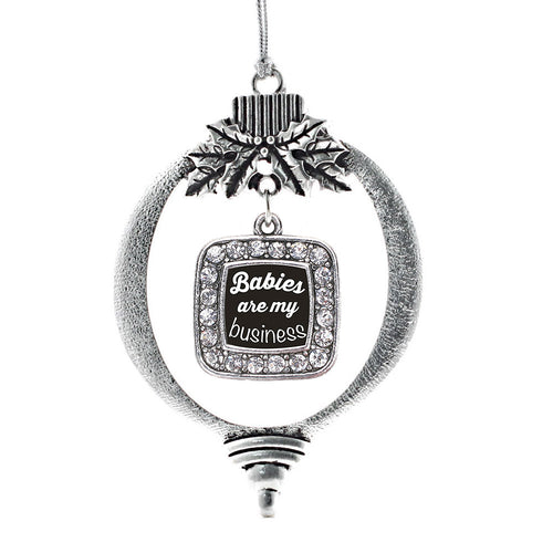 Babies Are My Business Square Charm Christmas / Holiday Ornament