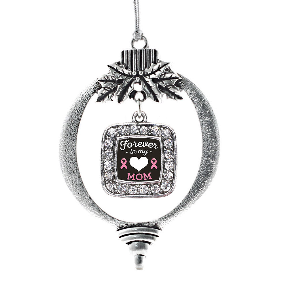 Forever in my Heart Mom Breast Cancer Support Square Charm Christmas / Holiday Ornament