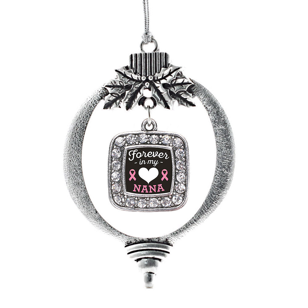 Forever in my Heart Nana Breast Cancer Support Square Charm Christmas / Holiday Ornament