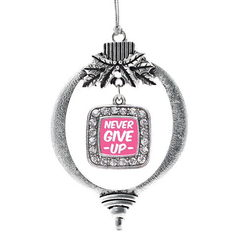 Never Give up Breast Cancer Awareness Square Charm Christmas / Holiday Ornament