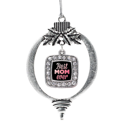Best Mom Ever Square Charm Christmas / Holiday Ornament