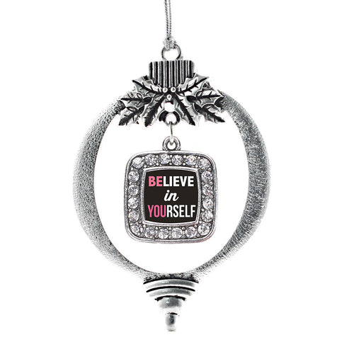 Believe in Yourself Square Charm Christmas / Holiday Ornament