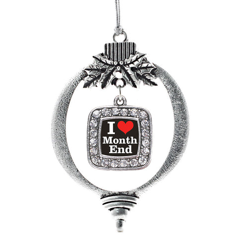 I Love Months End Accountant Square Charm Christmas / Holiday Ornament